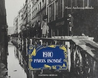 Anne-Claude Ambroise-Rendu - 1910, Paris inondé.
