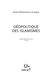 Anne-Clémentine Larroque - Géopolitique des islamismes.