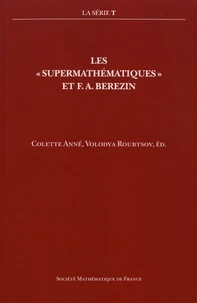 Les "supermathématiques" et F.A. Berezin