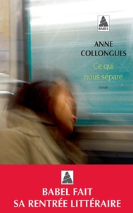 Anne Collongues - Ce qui nous sépare.