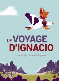 Anne Cortey et Vincent Bourgeau - Le voyage d'Ignacio.