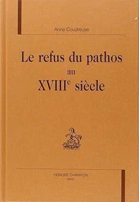 Le Refus Du Pathos Au Xviiie Siecle