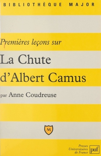 Premières leçons sur "La Chute" d'Albert Camus
