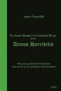 Anne Courtillé - Annus horribilis - Le comte Drago et la comtesse Braya (suite).