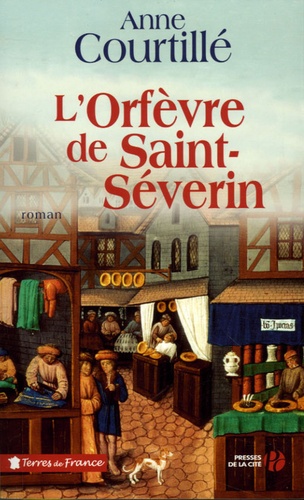 Anne Courtillé - L'Orfèvre de Saint-Séverin.