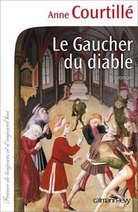 Anne Courtillé - Le Gaucher du diable.
