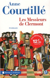 Anne Courtillé - Les Messieurs de Clermont.