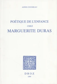 Poétique de l'enfance chez Marguerite Duras