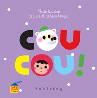 Anne Crahay - Coucou ! - Petite histoire de pluie et de beau temps !.