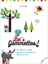 Anne Crahay - Let's gommettes !.