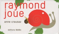 Anne Crausaz - Raymond joue.