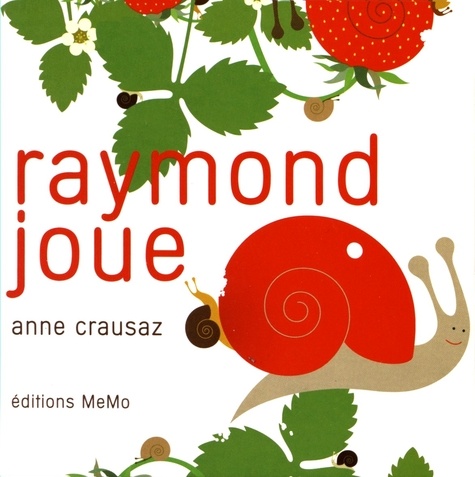 Anne Crausaz - Raymond joue.