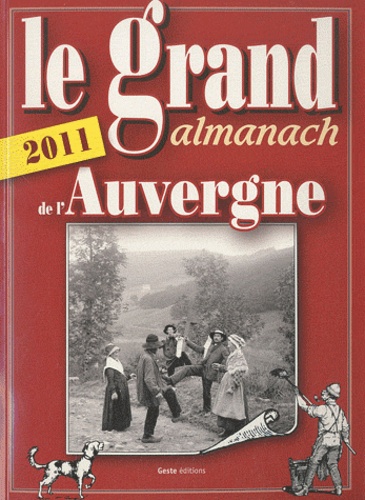 Anne Crestani - Le grand almanach de l'Auvergne.