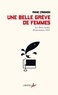 Anne Crignon - Une belle grève de femmes - Les Penn sardin Douarnenez, 1924.