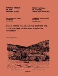Dakah De’nin’s Village and the Dixthada Site