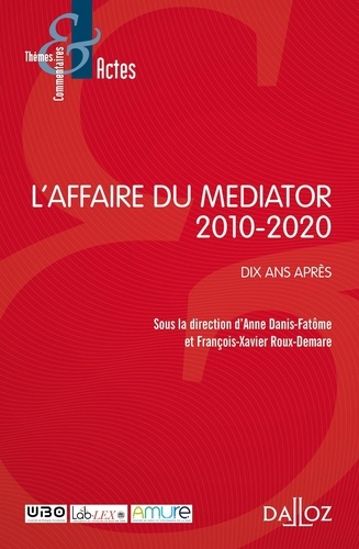 L'affaire du Mediator 2010-2020. Dix ans après