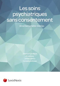 Les soins psychiatriques sans consentement