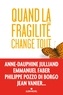Anne-Dauphine Julliand et Emmanuel Faber - Quand la fragilité change tout.