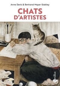 Anne Davis et Bertrand Meyer-Stabley - Chats d'artistes.