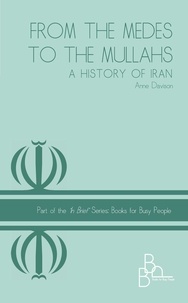  Anne Davison - From The Medes to the Mullahs  A History Of Iran - In Brief, #1.