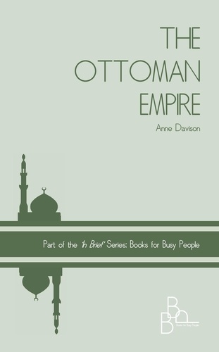  Anne Davison - The Ottoman Empire - In Brief, #7.