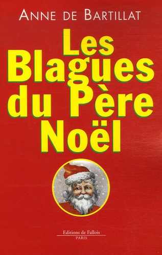 Anne de Bartillat - Les blagues du Père Noël.