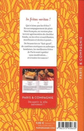 Aux bonnes frites de Paris. Restos, cantines, "fast-good" : 100 lieux pour se régaler