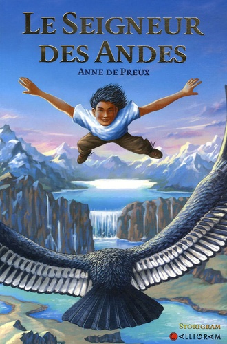 Anne de Preux - Le Seigneur des Andes.