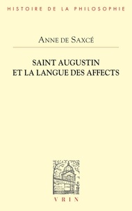 Anne de Saxcé - Saint Augustin et la langue des affects.