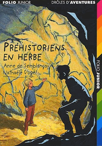 Anne de Semblançay et Nathaële Vogel - Prehistoriens En Herbe.
