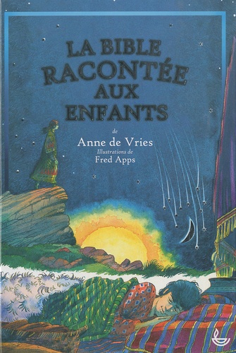 Anne De Vries - La Bible racontée aux enfants.