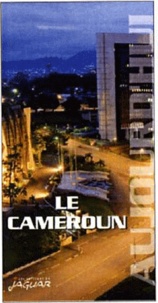 Anne Debel et Emmanuelle Pontié - Le Cameroun.