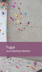 Anne Delaflotte Mehdevi - Fugue.