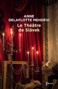 Anne Delaflotte Mehdevi - Le théatre de Slavek.