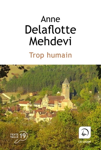 Anne Delaflotte Mehdevi - Trop humain.