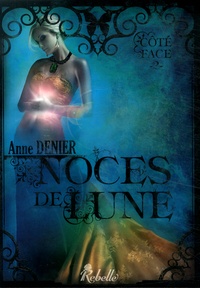 Anne Denier - Côté face Tome 2 : Noces de lune.
