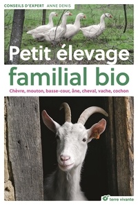 Anne Denis - Petit élevage familial bio - Chèvre, mouton, basse-cour, âne, cheval, vache, cochon.