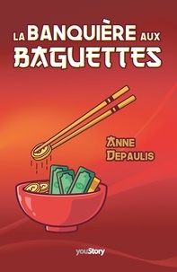 Anne Depaulis - La banquière aux baguettes.
