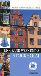 Anne Desnos - Un Grand Week-end à Stockholm.