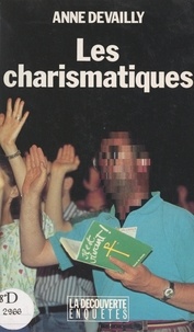 Anne Devailly - Les charismatiques.