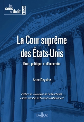 Anne Deysine - La Cour suprême des Etats-Unis - Droit, politique et démocratie.