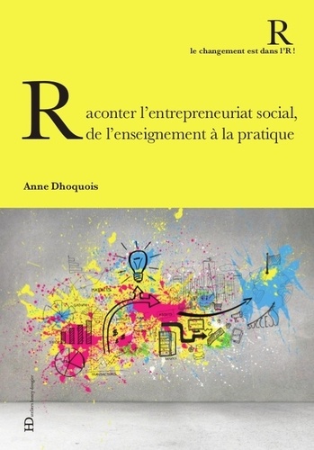 Raconter l'entrepreneuriat social, de l'enseignement à la pratique