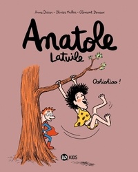 Anne Didier et Olivier Muller - Anatole Latuile Tome 2 : Oohiohioo !.