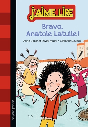 Anne Didier et Olivier Muller - Bravo, Anatole Latuile !.
