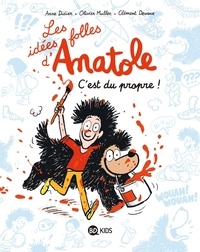 Anne Didier et Olivier Muller - Les idées folles d'Anatole Tome 2 : C'est du propre !.