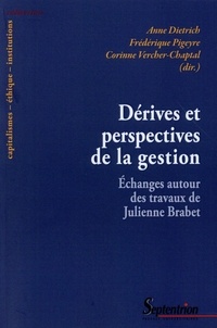 Anne Dietrich et Frédérique Pigeyre - Dérives et perspectives de la gestion - Echanges autour des travaux de Julienne Brabet.