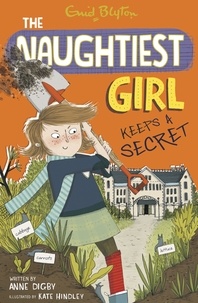 Anne Digby - The Naughtiest Girl: Naughtiest Girl Keeps A Secret - Book 5.