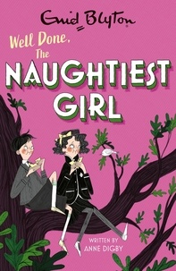 Anne Digby - The Naughtiest Girl: Well Done, The Naughtiest Girl - Book 8.