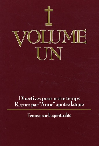  Anne - Directives pour notre temps - Volume 1, Pensées sur la spiritualité.
