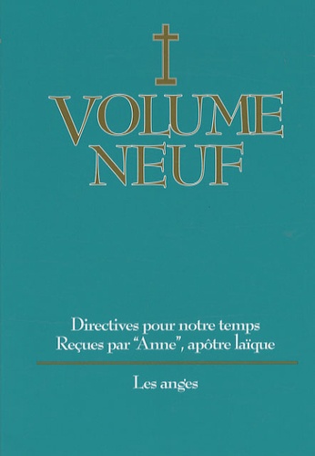  Anne - Directives pour notre temps - Volume 9, Les anges.